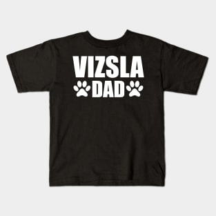 Vizsla Dad - Vizsla Dog Dad w Kids T-Shirt